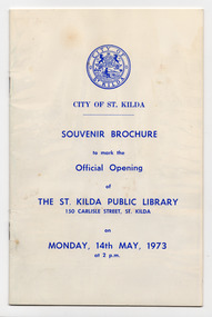 Souvenir - Brochure, Souvenir Brochure to mark the Official Opening of the St. Kilda Public Library, 1973