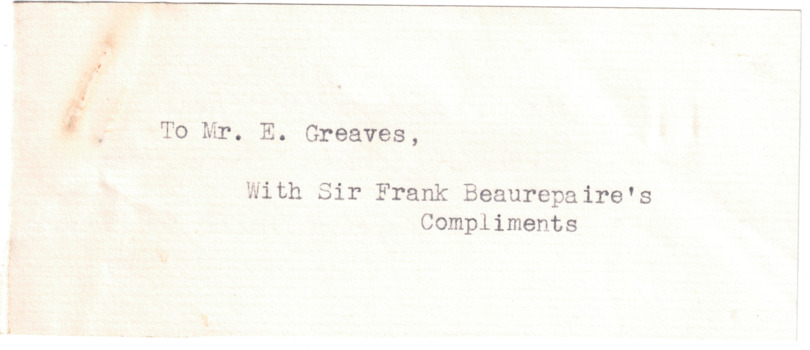 A with compliments slip from Sir Frank Beaurepaire to Mr WH Greaves