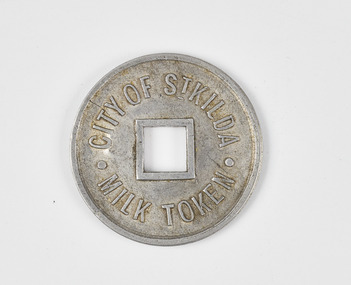 Domestic object - Milk token, Stokes & Sons medal makers, St Kilda milk token