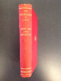 Book, The Right Hon Lord Avebury P.C, The Pleasures of Life by the Right Honarable Lord Avebury, 1905