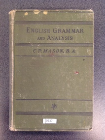 Book, G P Mason B.A, English Grammar and Analysis By C P Mason BA, 1901