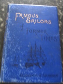 Book, Clements Markham C.B.FRS, Famous Sailors of Former Times, 1888