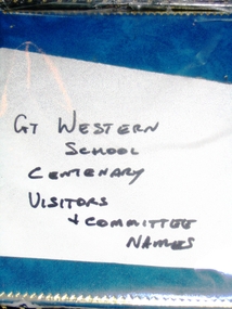 Book, Great Western School Centenary Committee, Great Western School Centenary Celebration Book Visitors Book, 1967