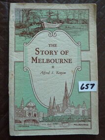 Book, Alfred S Kenyon, The Story of Melbourne by Alfred S Kenyon, 1934