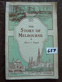 Book, Alfred S Kenyon, The Story of Melbourne by Alfred S Kenyon, 1934