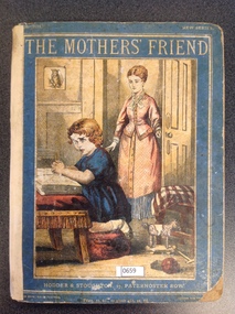 Book, Hodder &Stoughton, The Mother’s Friend, 1876