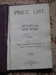 Book, A.C. Butcher Master Coachbuilders Wheelwrights, Master Coachbuilders Wheelwrights and Farrier Association of Stawell Price List for Repair and New Work, 1906