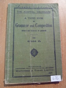 Book, Whitcombe & Tombs Limited, The Austral Grammars - A third Book of Grammar and Composition, Grade VI, 1912
