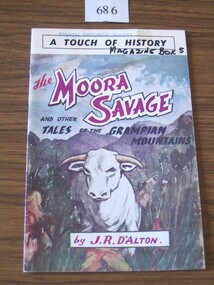 Book, J. R. D'Alton, The Moora Savage & other Tales of the Grampians Mountains by John R D'Alton, 1964