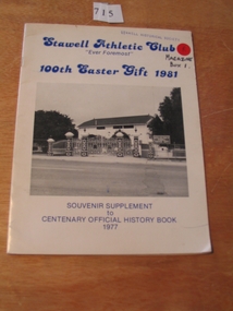 Book, Stawell Athletic Club, 100 Stawell Gifts. Stawell Athletic Club "Ever Foremost" Official History Centenary Book 1877 – 1977 Plus Souvenir Supplement, 1981