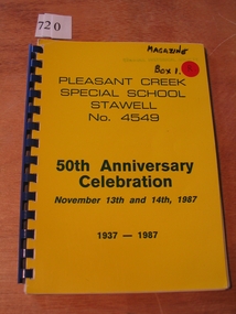 Book, Lorraine Simpkin & Marlene Schmidt, Pleasant Creek Special School 50th Anniversary 1987, 1987