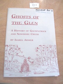 Book, Isabel Armer, Ghosts of the Glen, A History of Glenpatrick and Nowhere Creek by Isabel Armer, 1987
