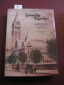 Book, Una B Potter, Growing Together, Letters between Mr John Cato & Frances Bethune 1881-1884 --Rdited & introduced by Una B Porter, 1991