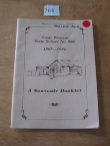 Booklet, Great Western State School Number 860, 1867 - 1984, A Souvenir Booklet, 1984