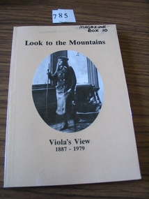 Book, Catherine Good, Look to the Mountains – Viola’s View 1887-1979, 1985