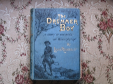 Book, Louis Rousselet, The Drummer Boy - A Story of the Days of Washington, 1889