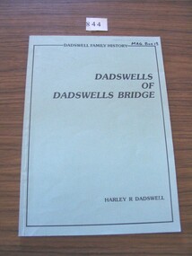 Book, Harley R. Dadswell, Dadswells of Dadswells Bridge - Dadswell Family History, 1990