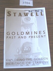 Book, Golden Heritage N.W.O. Project, Stawell Gold Mines Past and Present - Exploring the Golden Heritage Stawell, 1996