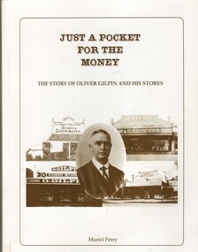 Book, Muriel Perry, Just a Pocket for the Money - The Story of Oliver Gilpin and his Stores, 1995