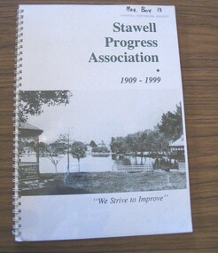 Book, H.R. Melbourne, Stawell Progress Association 1909-1999 - We Strive to Improve, 2000