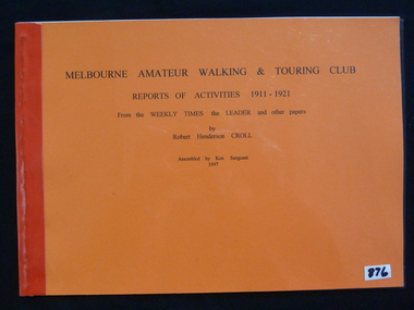 Book, Robert Henderson Croll, Melbourne Amateur Walking & Touring Club 1911 - 1921, 1997