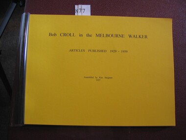 Book, Robert Henderson Croll, Bob Croll in the Melbourne Walker 1929 - 1959, 1997