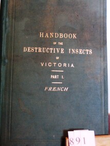 Book, C. French, Handbook of Destructive Insects of Victoria, A, 1891