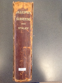 Book, Gillespie & Staley, Gillespie's Surveying. A Treatise on Surveying 1888, 1888