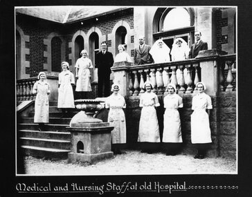 Photograph, Pleasant Creek -- Stawell Hospital -- Doctors and Nursing Staff on steps of Old Pleasant Creek Hospital