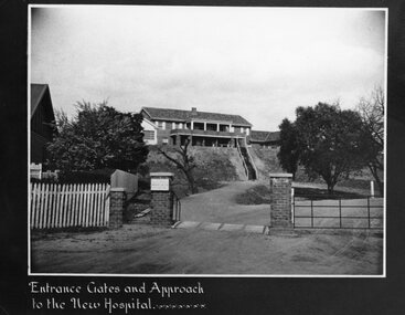 Photograph, Stawell Hospital -- New Entrance Gates & New Approach