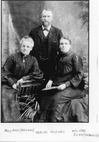 Photograph, Mr Samuel Holywell with Mrs Mary Anne Holywell nee Playford on the left & Mrs Eliza Kerr nee Holywell on the right -- Studio Portrait