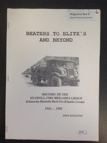 Book, John Kingston, Beaters to Blitz's and Beyond - History of the Stawell Fire Brigades Group 1943-1993, 1993
