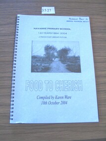 Book, Karen Ware, Food to Cherish - Navarre Primary School 140 Years 1864-2004, 2004