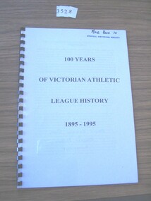 Book, Stewart Bradley, 100 Years of Victorian Athletic League History` 1895 -1995, 1995