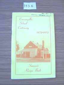 Book, Concongella Ladies Social Club, Concongella School Centenary 1872-1972 - Souvenir Recipe Book, 1972