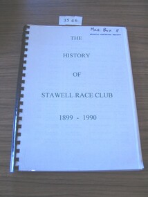 Book, Stawell Historical Society, The History of Stawell Race Club 1899-1990, 1990