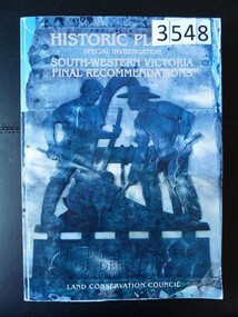 Book, Land Conservation Council, Historic Places Special Investigation South Western Victoria Descriptive Report, 1996