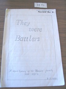 Book, Joyce M. Dowsett, They Were Battlers - A short history of the Mason Family and others, 1992