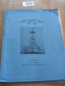 Book, R. A. Blachford, The Centenary of Water Supply in Ararat 1876-1976, 1976