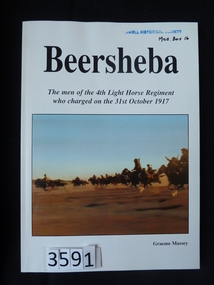Book, Graeme Massey, Beersheba, The men of the 4th Light Horse Regiment who charged on 31st October 1917, 2007