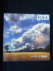 Book, Parks Victoria, Beyond the Smoke - Fires, Destruction and Images of Hope, 2007