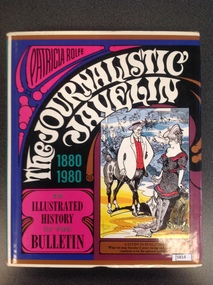 Book, Patricia Rolfe, The Journalists Javelin 1880 1980 - An illustrated History of the Bulletin  by Patricia Rolfe, 1979