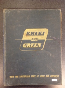 Book, Khaki and Green -  With the Australian Army at Home and Overseas, 1945
