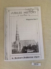 Book, Rev. H. C. Matthews, Jubilee History 1860-1911 St Matthews Presbyterian Church, 1911