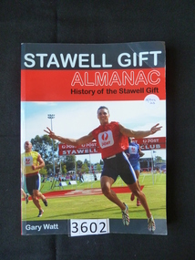 Book, Gary Watt, Stawell Gift Almanac, History of the Stawell Gift - Previously Cat No 3602, 2008