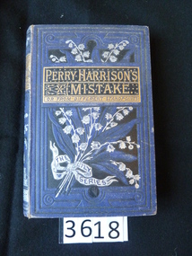Book, Pansy and Faye Huntingdon, Perry Harrison’s Mistake - Previously Cat No 3618, 1884