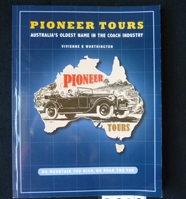 Book, Vivienne Worthington, Pioneer Tours - Previously Cat No 3622, 2009