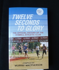 Book, Murray Macpherson, Twelve Seconds to Glory - Previously Cat No 3623, 2010