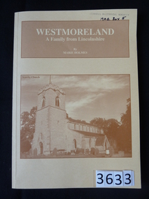 Book, Marie Holmes, Westmoreland – A Family From Lincolnshire - Previously Cat No 3633, 2005