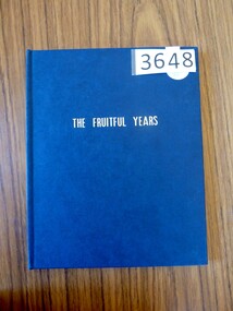 Book, A.K. Campbell, The Fruitful Years - History of Marnoo 1873-1973 - Previously Cat No 3648, 1973